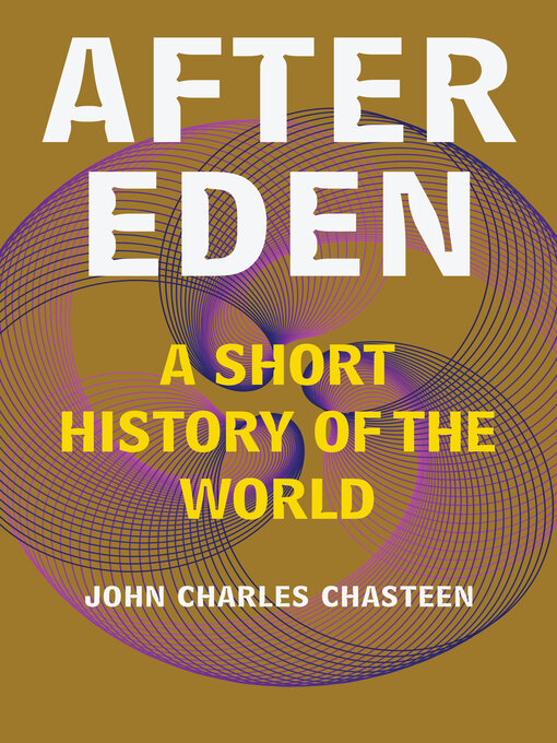 Title details for After Eden by John Charles Chasteen - Available